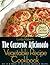 Vegetable Casserole - The Casserole Aficionado Vegetable Recipe Cookbook (The Casserole Aficionado Recipe Cookbooks 5)