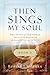 Then Sings My Soul Book 3: ...