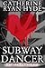 Subway Dancer and Other Stories