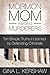 Mormon Mom among Murderers: Ten Simple Truths I Learned by Defending Criminals