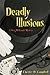 Deadly Illusions (Greg McKe...