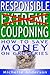Responsible Extreme Couponing: How to Save Money On Groceries