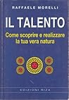 Il talento: Come scoprire e realizzare la tua vera natura