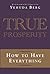 True Prosperity: How to Have Everything