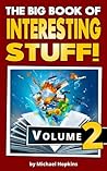 The Big Book of Interesting Stuff! Volume 2 The Big Book of Interesting Stuff! Volume 2