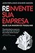 Reinvente sua empresa by Jason Fried