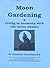 Moon Gardening & Living in ...