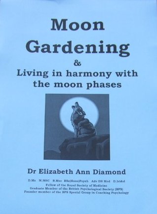 Moon Gardening & Living in Harmony with the Moon Phases (Metaphysical Matters Book 5)