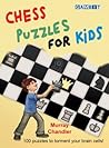 Chess Puzzles for Kids (Chess for Kids: Tactics and Strategy)