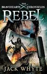 Rebel: The Braveh...