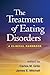 The Treatment of Eating Disorders by Carlos M. Grilo