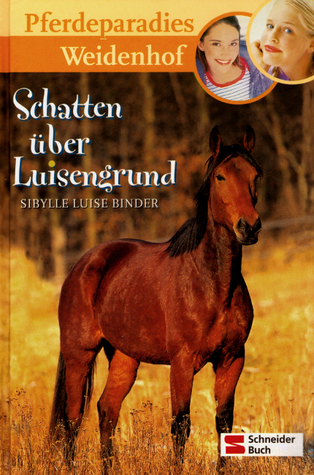 Schatten über Luisengrund (Pferdeparadies Weidenhof, #6)