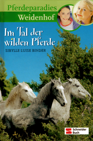 Im Tal der wilden Pferde (Pferdeparadies Weidenhof, #7)