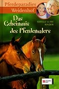 Das Geheimnis des Pferdemalers