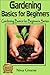 Gardening Basics by Nina Greene