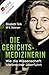 Die Gerichtsmedizinerin: Wie die Wissenschaft Verbrecher überführt