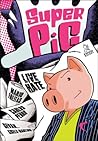 Super Pig: Live Hate Super Pig: Live Hate