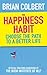 The Happiness Habit: Choose...