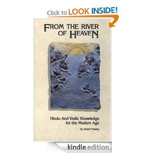 From the River of Heaven: Hindu and Vedic Knowledge for the Modern Age