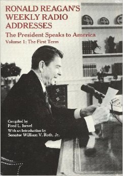 Ronald Reagan's Weekly Radio Addresses - The President Speaks to America: The First Term