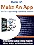 How To Make An App by Steven Masterson