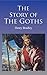 The Story of the Goths (Illustrated)