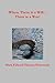 Where There is a Will...There is a Way! by Mark Edward Thomas Piotrowski