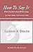 How to Say It® When You Don’t Know What to Say: Illness & Death