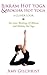 Bikram Hot Yoga And Moksha Hot Yoga For Beginners by Amy Gilchrist