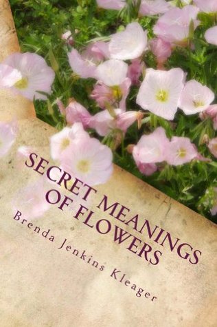 Secret Meanings of Flowers (Kindle Edition)