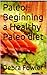 Paleo Cookbook: Paleo for b...
