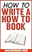 How To Write a How To Book