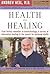 Health and Healing: The Philosophy of Integrative Medicine and Optimum Health