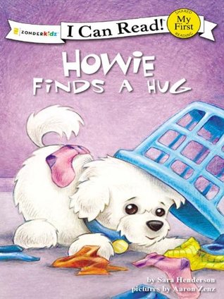 Howie Finds a Hug: My First (I Can Read! / Howie Series)
