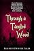 Through a Tangled Wood