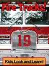 Fire Trucks! Lear...