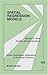 Spatial Regression Models (Quantitative Applications in the Social Sciences)