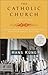 The Catholic Church: A Short History (Modern Library Chronicles Series Book 5)