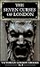 The Seven Curses of London (Victorian London Ebooks Book 5)