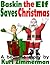 Baskin the Elf Saves Christmas