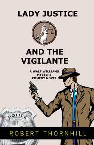Lady Justice And The Vigilante (Kindle Edition)