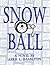 Snow Ball: A Novel By April L. Hamilton