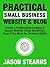 Practical Small Business Website & Blog: Create A Professional-Looking & Secure Website Using Wordpress, Even If You Have No Technical Skills
