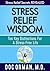 Stress Relief Wisdom: Ten K...