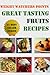 Weight Watchers Points Great Tasting Fruits Recipes (Ultimate Weight Watchers Points Recipes Series Book 8)
