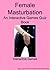 Female Masturbation - An Interactive Games Quiz Book