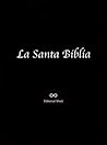 La Biblia. Antiguo y Nuevo Testamentos (Ilustrada) (Spanish Edition)