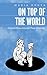 On Top of the World: How th...