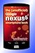 The (Unofficial) Google Nexus 5 SmartPhone Book : The missing manual for LG's Android 4.4 KitKat phone