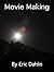 Movie Making: How to film a...